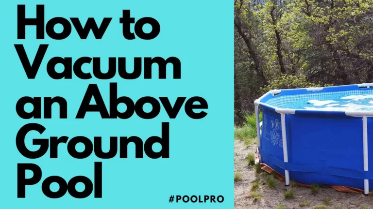 How to Vacuum an Above Ground Pool: poolpro solutions