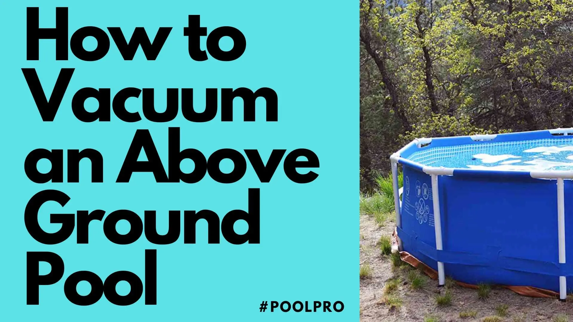 How to Vacuum an Above Ground Pool ? Best Fast Method