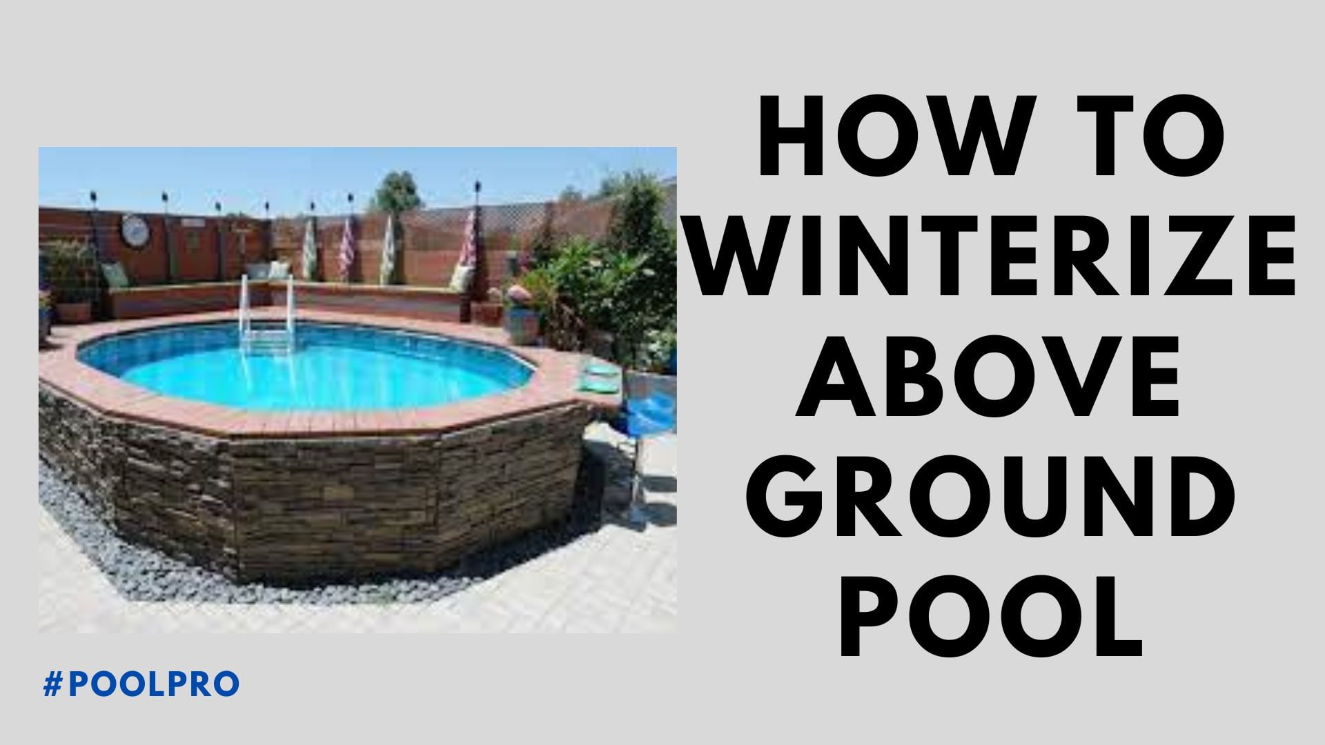 How to Winterize Above Ground Pool